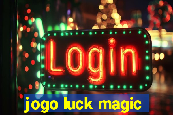 jogo luck magic